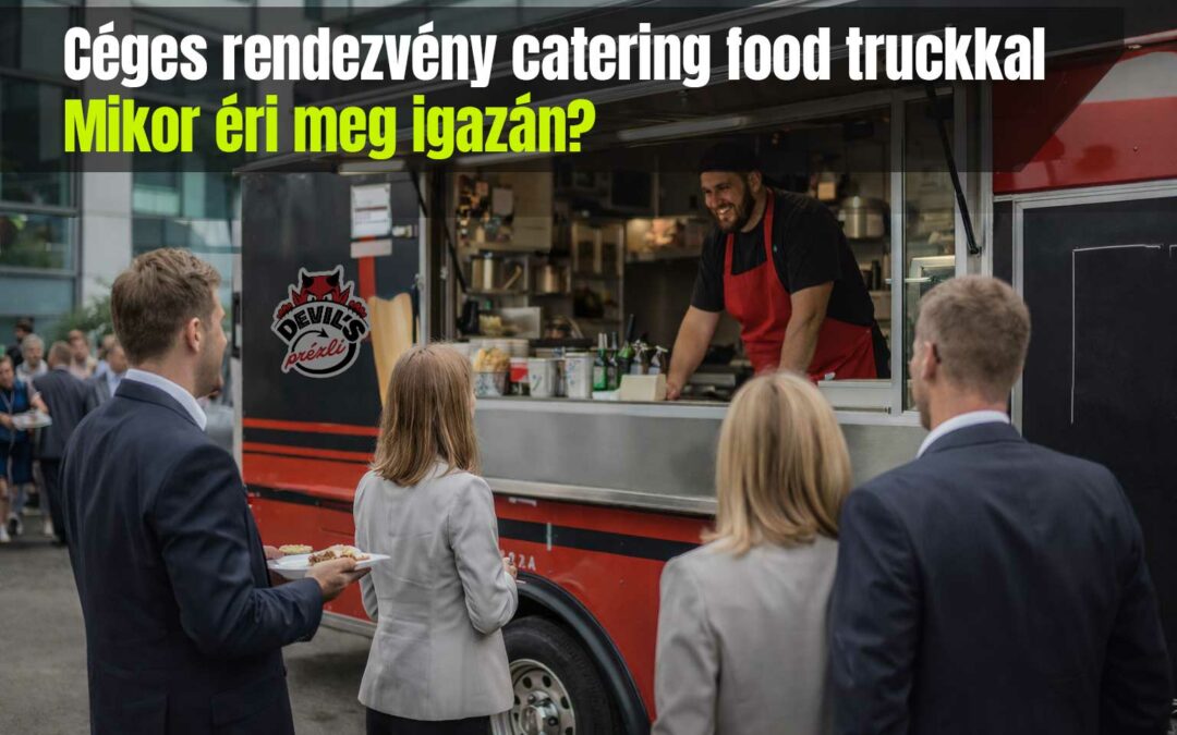 Street food kiszolgálás céges eseményen modern irodaháznál