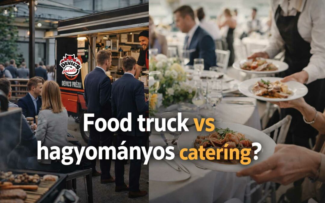 Food truck vagy catering? Segítünk eldönteni, melyik illik jobban a rendezvényedhez.